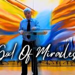 God Of Miracles