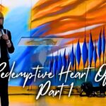 The Redemptive Heart Of God Part 1