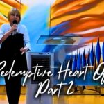 The Redemptive Heart Of God Part 2 “The Nature Of God’s Redemptive Work”