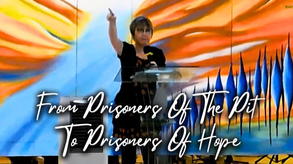 From Prisoners Of The Pit To Prisoners Of Hope