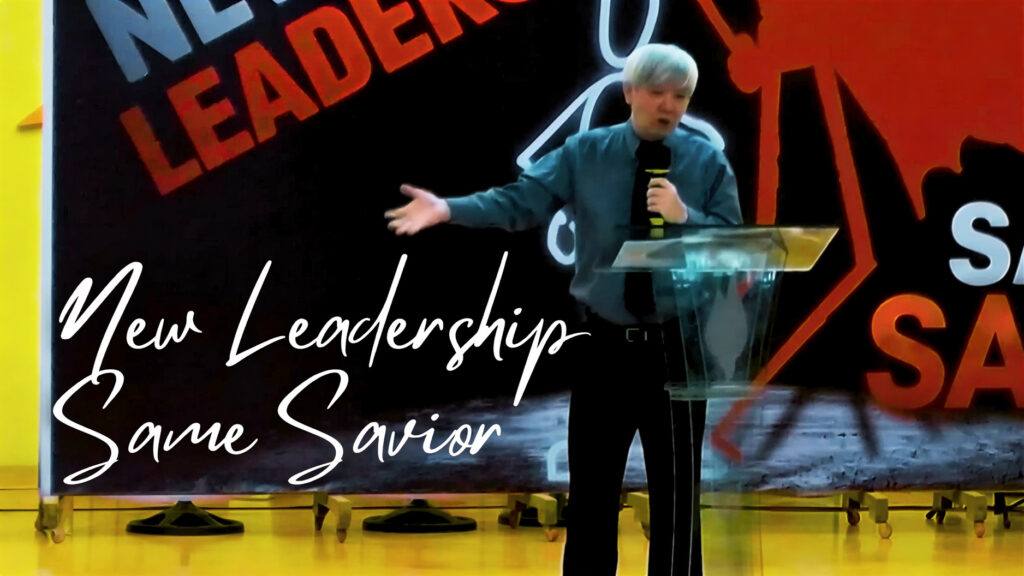 New Leadership Same Savior