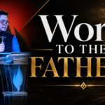 Word to the Fathers